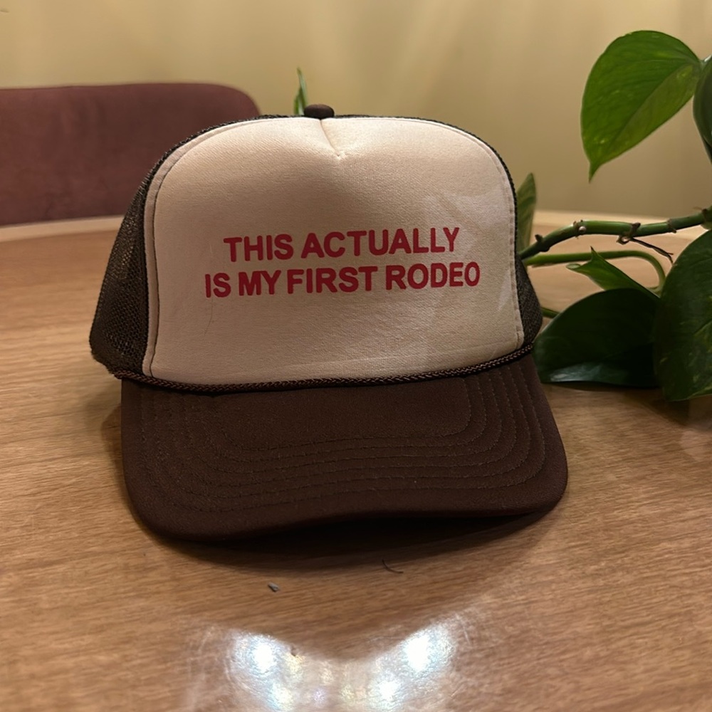 “This Actually Is My First Rodeo” Funny Trucker Hat